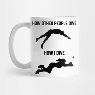 FUNNY SOFTBALL BASEBALL HOW I DIVE Mug